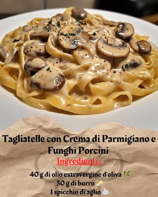 Tagliatelle con Crema di Parmigiano e Funghi Porcini